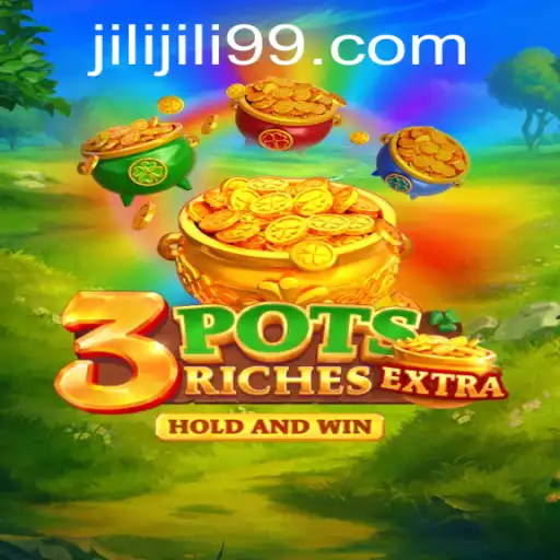 Exploring 3potsExtra: Jili's Exciting New Game