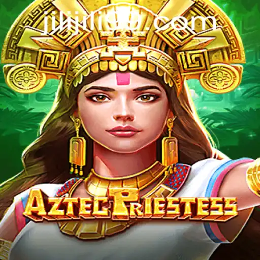 Unveiling AztecPriestess: A Thrilling Adventure by Jili